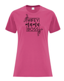 Wifey Mama Boss  T-Shirt